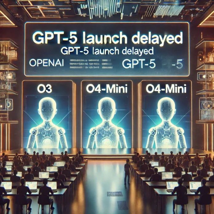 OpenAI Delays GPT-5 Launch, Introduces o3 and o4-mini Models to Enhance AI Reasoning