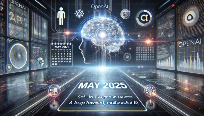 OpenAI's GPT-5 Set to Launch in May 2025: A Leap Toward Unified, Multimodal AI