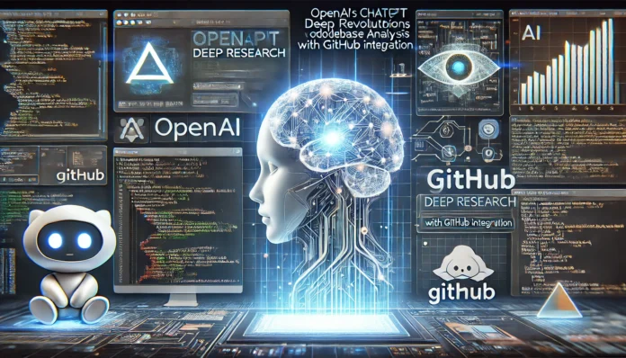 OpenAI’s ChatGPT Deep Research Revolutionizes Codebase Analysis with GitHub Integration