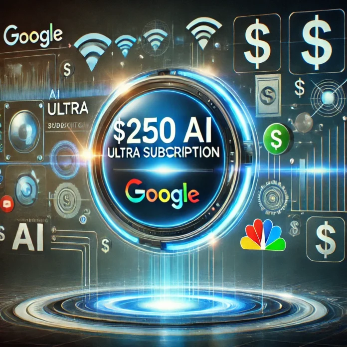 Google Unveils $250 AI Ultra Subscription: Premium AI Access Reshapes Market Competition